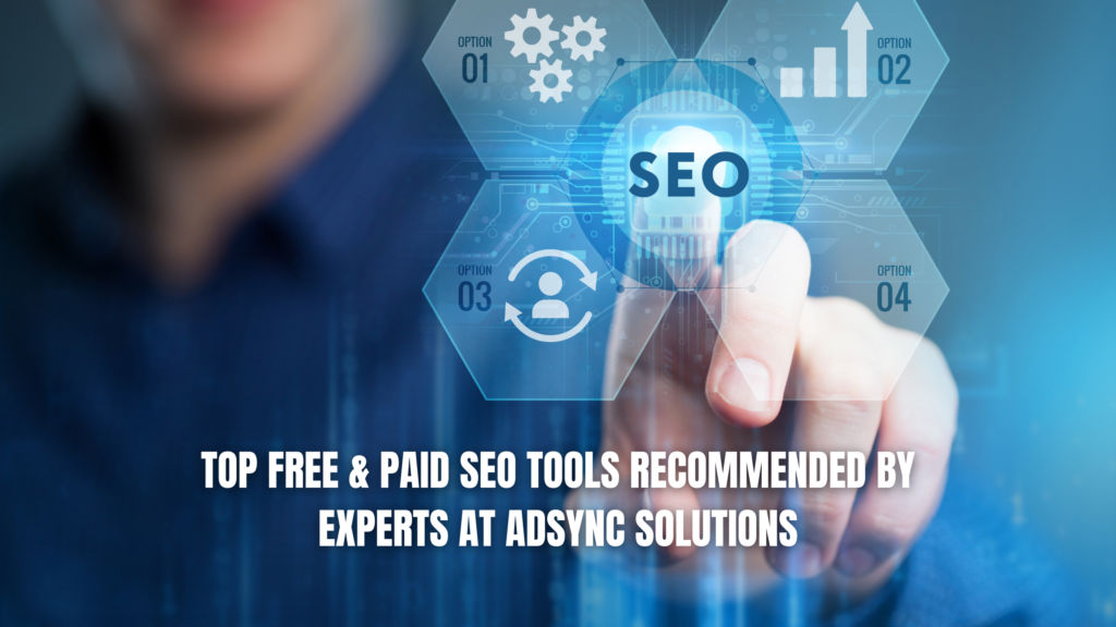 top free and paid seo tools recommended by the experts of adsync solutions